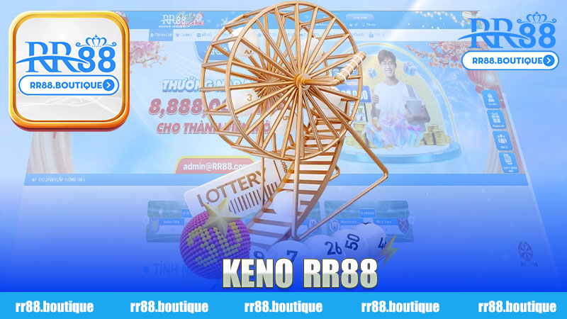 Khám Phá Thế Giới Keno Nhà Cái RR88 - Trải Nghiệm Đích Thực