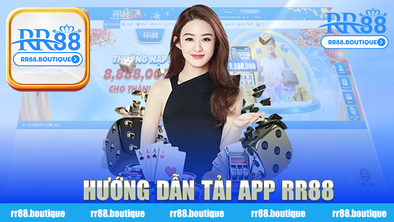Hướng dẫn tải app nhà cái RR88 - Trải nghiệm cá cược tuyệt vời trên di động